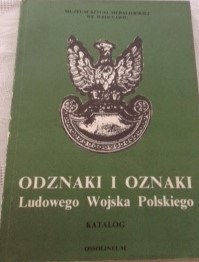 KATALOG ODZNAKI I OZNAKI L W P wyd.OSSOLINEUM1989