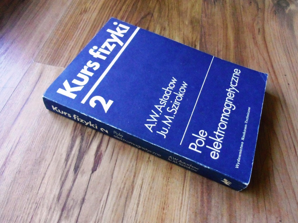 Kurs fizyki 2 Astachow Szirokow