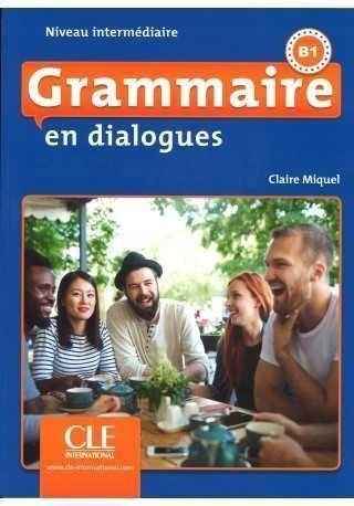 GRAMMAIRE EN DIALOGUES NIVEAU INTERMEDIAIRE B1 +CD