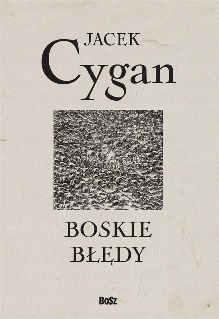 BOSKIE BŁĘDY, JACEK CYGAN