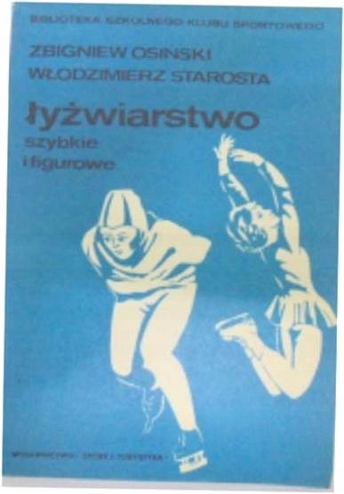 Łyżwiarstwo szybkie i figurowe - Z.Osiński i in.