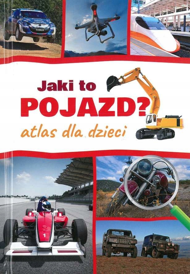 JAKI TO POJAZD? ATLAS DLA DZIECI Janusz Jabłoński