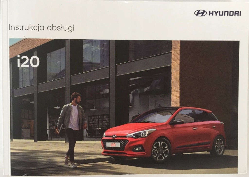 HYUNDAI i20 INSTRUKCJA OBSŁUGI PL 2018 2019