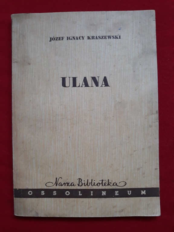 Józef Ignacy Kraszewski - Ulana