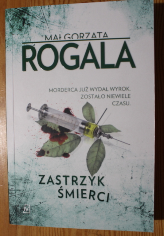 Małgorzata Rogala Zastrzyk śmierci