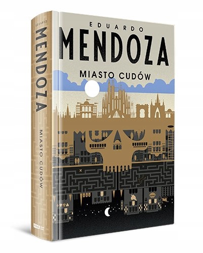 MIASTO CUDÓW Eduardo Mendoza TWARDA Znak
