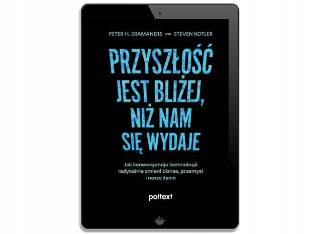 Przyszłość jest bliżej, niż nam się wydaje