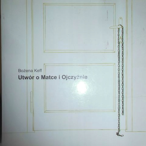 Utwór o Matce i Ojczyźnie - Bożena Keff