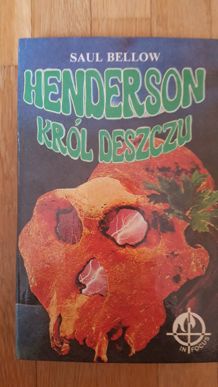 Saul Bellow - Henderson Król deszczu - o ciekawym