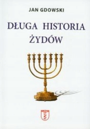 DŁUGA HISTORIA ŻYDÓW, GDOWSKI JAN