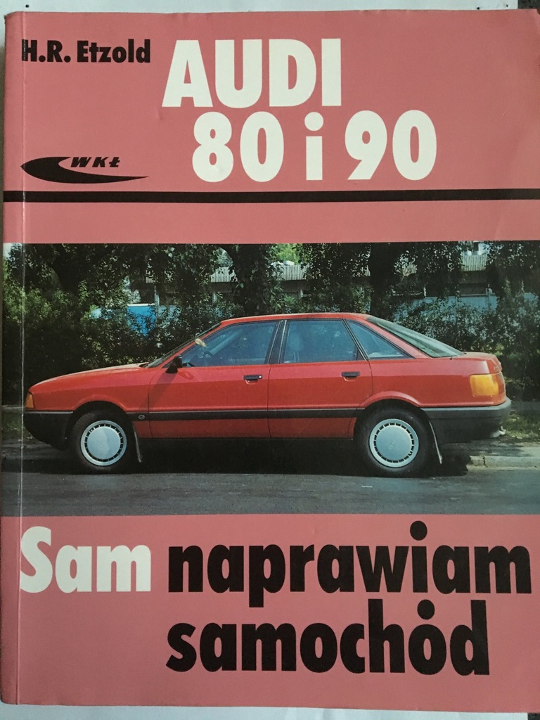 Audi 80 90 2 2 2 3 Naprawa Obsluga Sam Naprawiam 7302097527 Oficjalne Archiwum Allegro