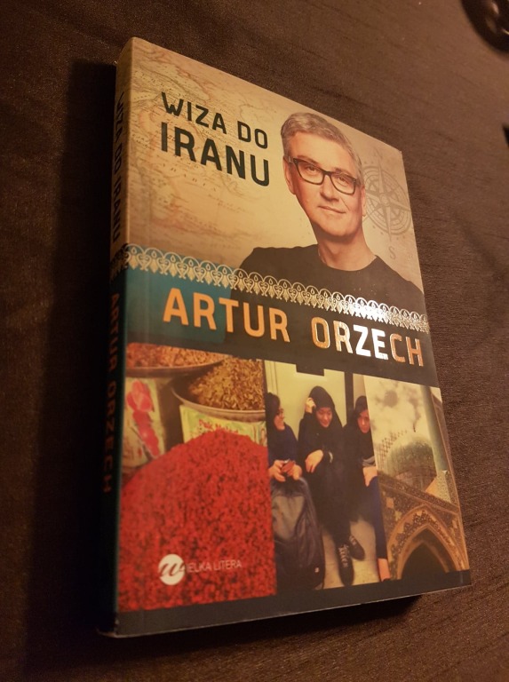 Wiza do Iranu - Artur Orzech