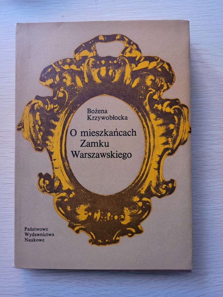 O mieszkańcach Zamku Warszawskiego - Bożena Krzywobłocka