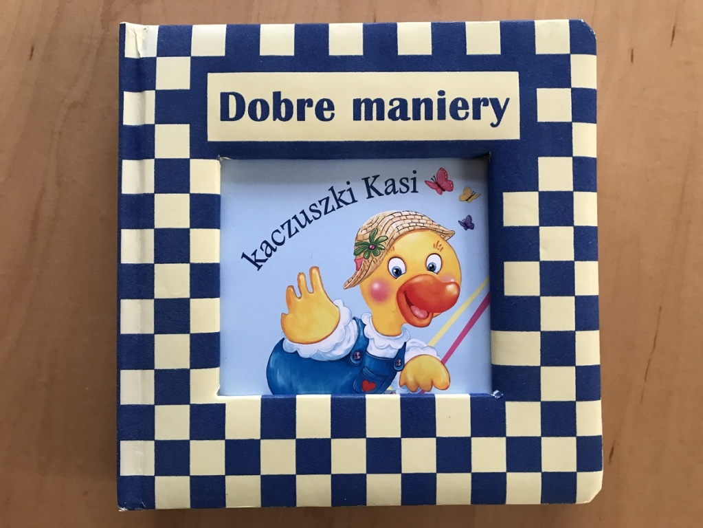 Dobre maniery kaczuszki Kasi