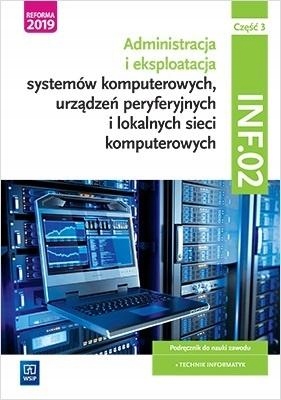 WSiP INF.02 cz.3 Podręcznik do nauki zawodu TECHNIK INFORMATYK