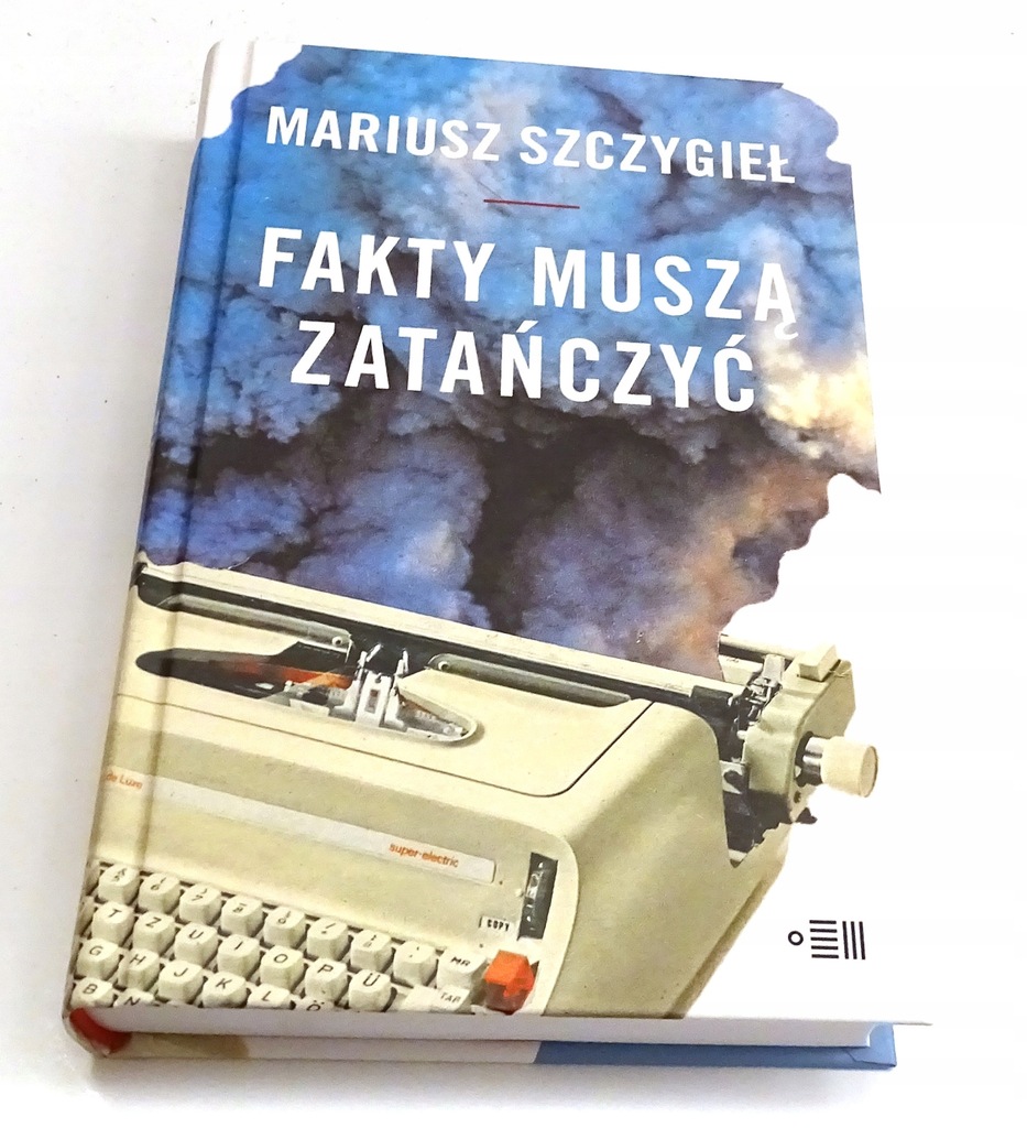 Fakty muszą zatańczyć Mariusz Szczygieł