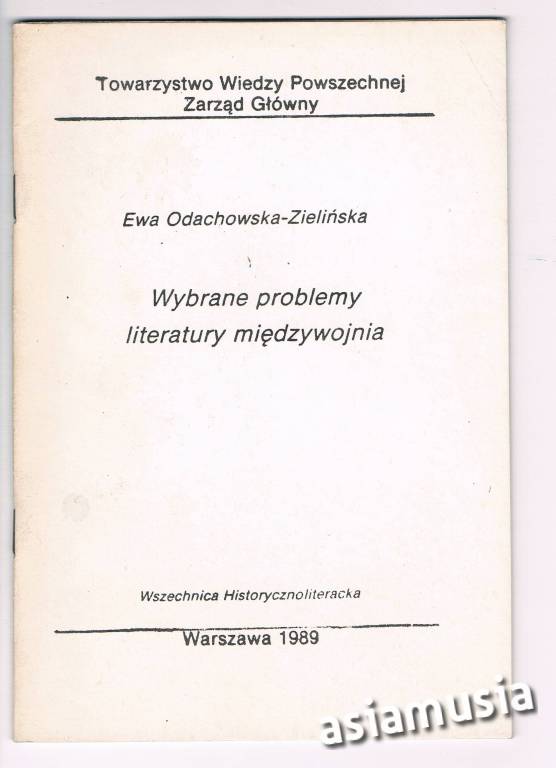 WYBRANE PROBLEMY LITERATURY MIĘDZYWOJNIA.ODACHOWSK