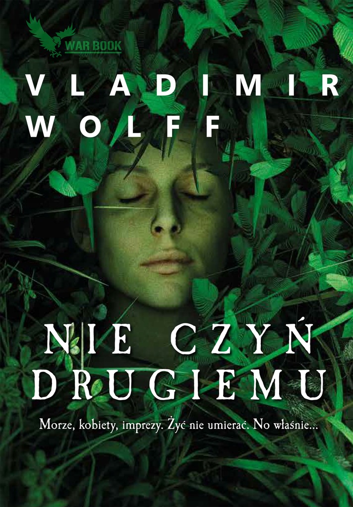 NIE CZYŃ DRUGIEMU, WOLFF VLADIMIR