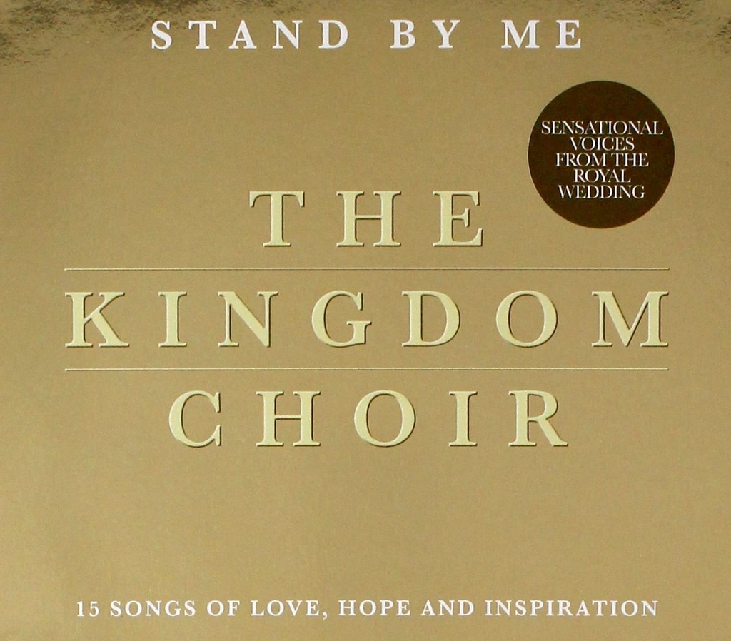 THE KINGDOM CHOIR: STAND BY ME [CD]