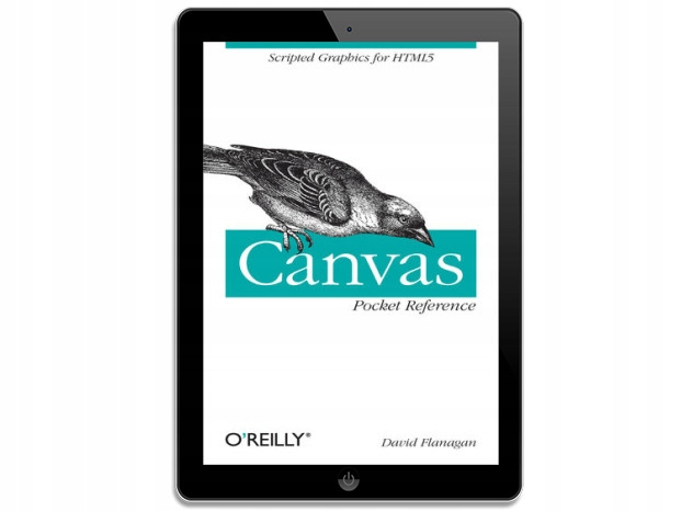 Canvas Pocket Reference. Scripted Graphics for