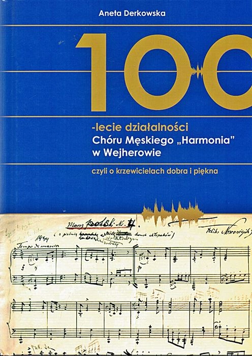 100 LECIE CHÓRU MĘSKIEGO "HARMONIA" W WEJHEROWIE