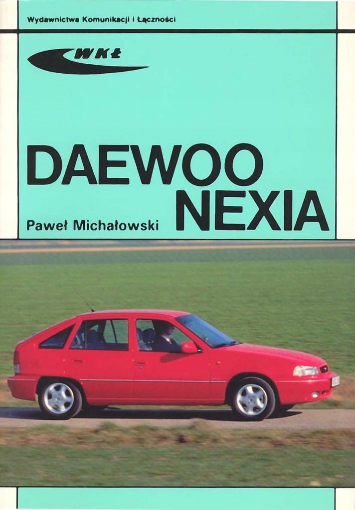 DAEWOO NEXIA, PAWEŁ MICHAŁOWSKI