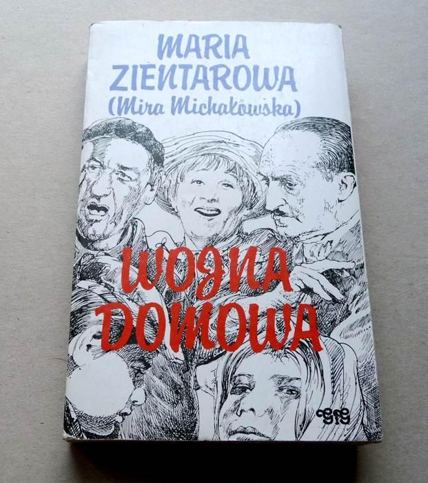 WOJNA DOMOWA - Maria Zientarowa