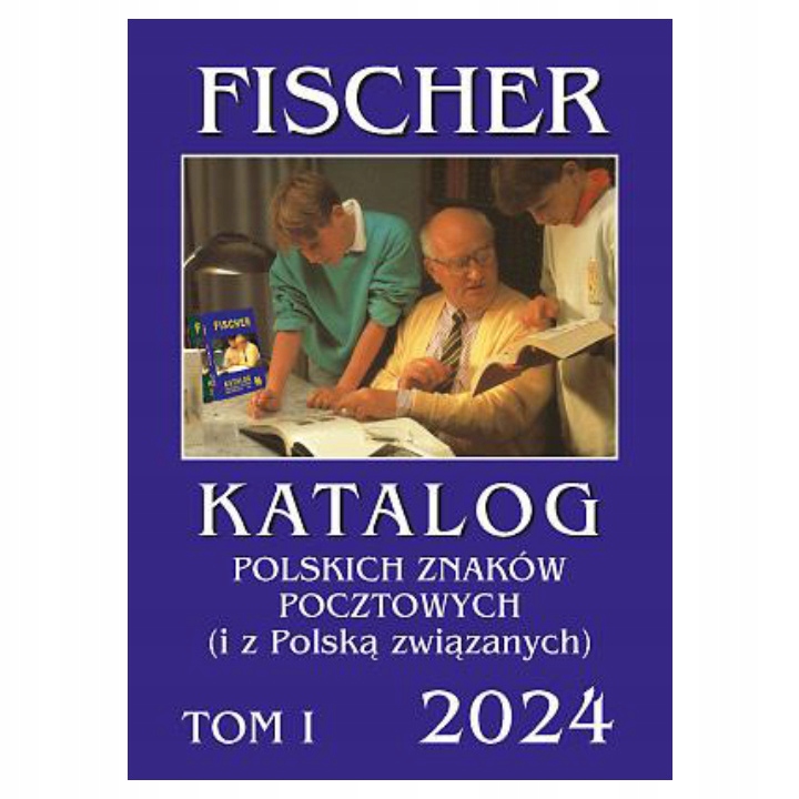 Fischer Katalog polskich znaków pocztowych 2024 - TOM I