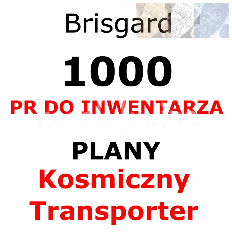 B 1000PR + PLANY KOSMICZNY TRANSPORTER Brisgard