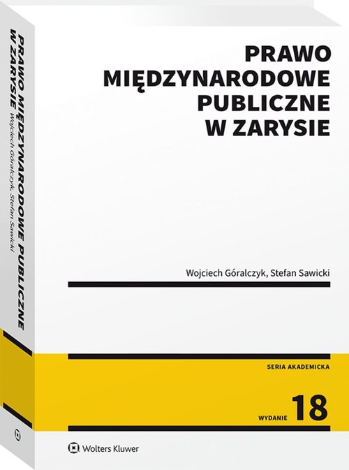 PRAWO MIĘDZYNARODOWE PUBLICZNE W ZARYSIE (WYD. 18/