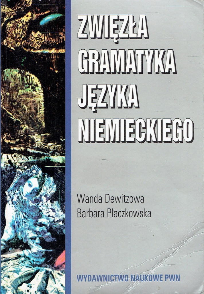 Zwięzła gramatyka języka niemieckiego Barbara Płaczkowska, Wanda Dewitzowa