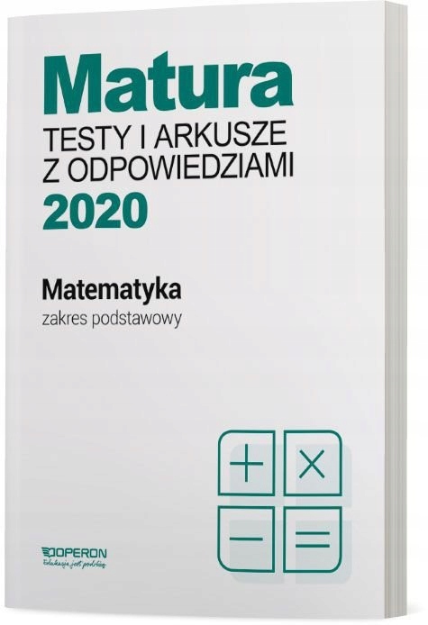 MATURA 2020 MATEMATYKA TESTY I ARKUSZE ZAKRES PODS