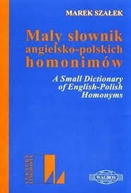 Mały słownik angielsko - polskich homonimów