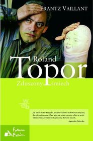 Roland Topor. Zduszony uśmiech