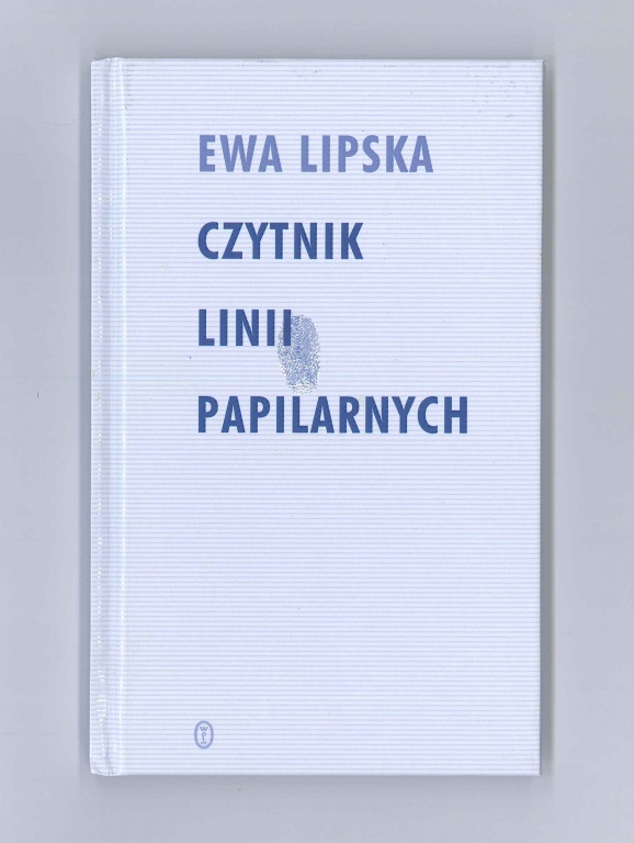 Ewa Lipska „Czytnik linii papilarnych" z autograf.