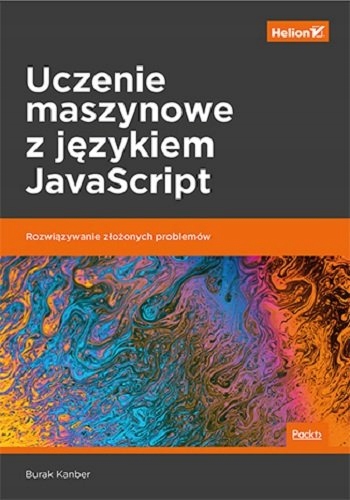 UCZENIE MASZYNOWE Z JĘZYKIEM JAVASCRIPT