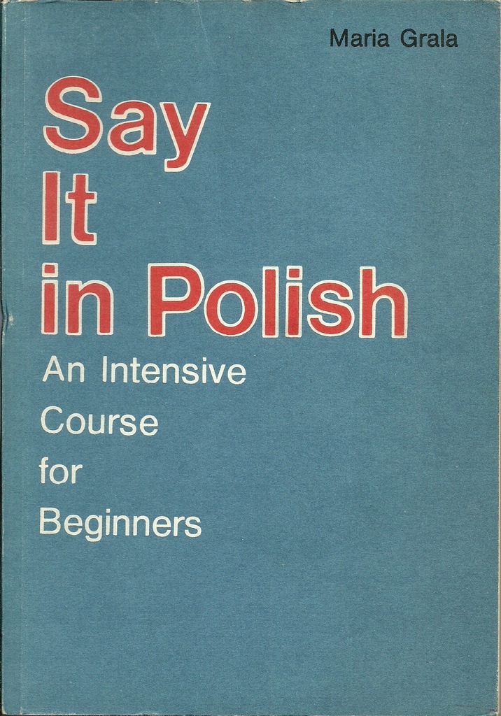 Say It in Polish - Maria Grala