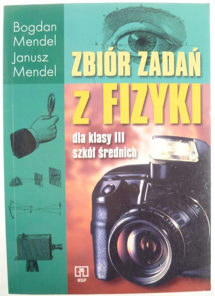 Zbiór zadań z fizyki -Bogdan Mendel, Janusz Mendel