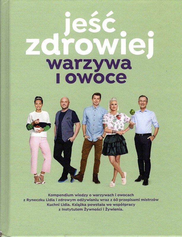 Jeść zdrowiej. Warzywa i owoce, Karol Okrasa