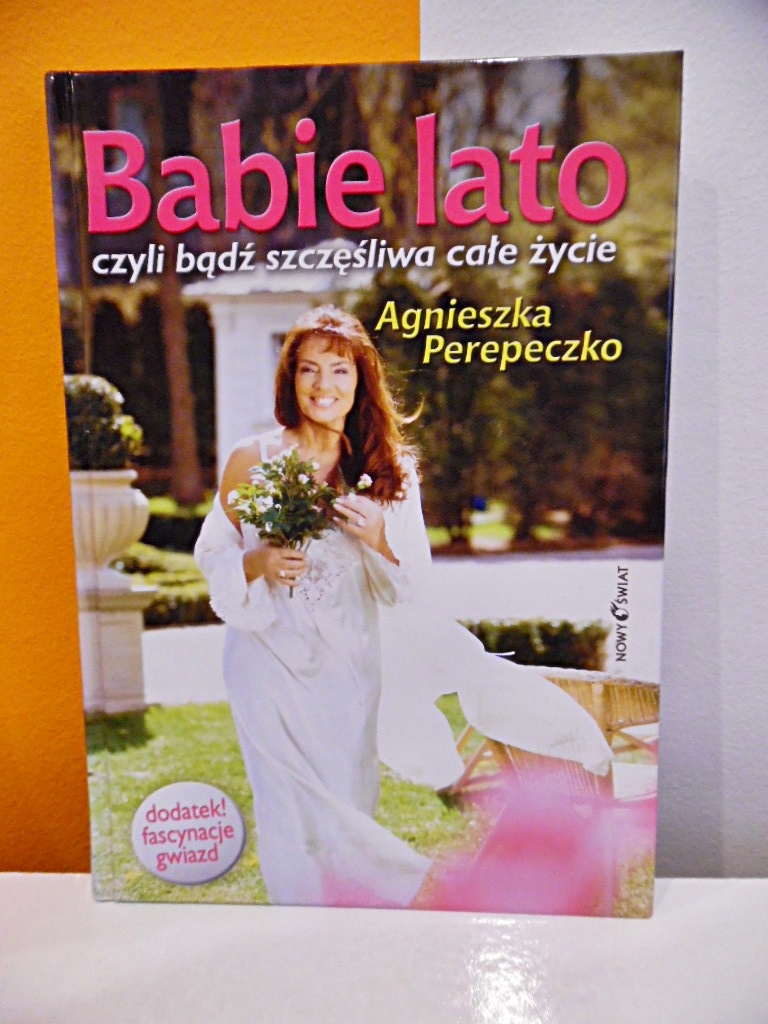 Perepeczko A. - Babie lato czyli bądź szczęśliwa