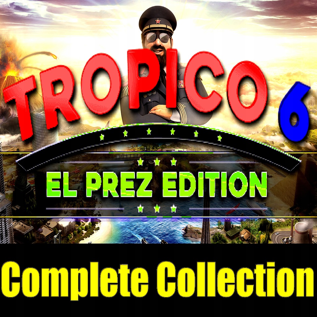 TROPICO 6 EL PREZ EDITION +1-2-3-4-5 WSZYSTKIE DLC