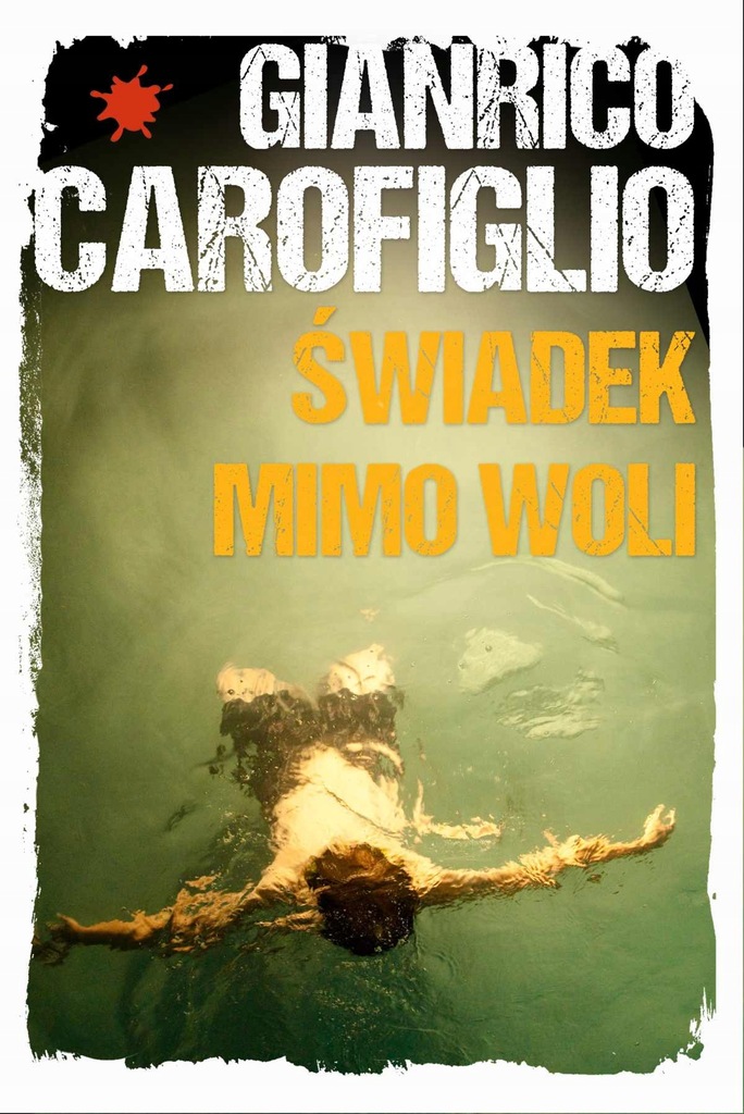 Świadek mimo woli Gianrico Carofiglio