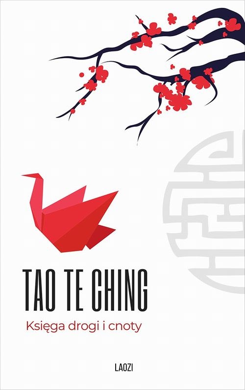 Tao Te Ching. Księga drogi i cnoty - e-book