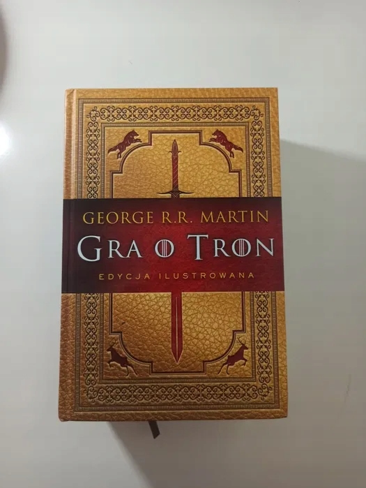 Gra o tron Edycja ilustrowana George R.R. Martin