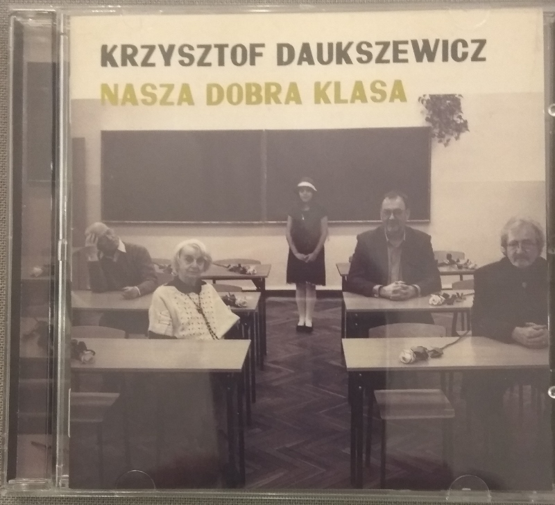 Krzysztof Daukszewicz Nasza dobra klasa