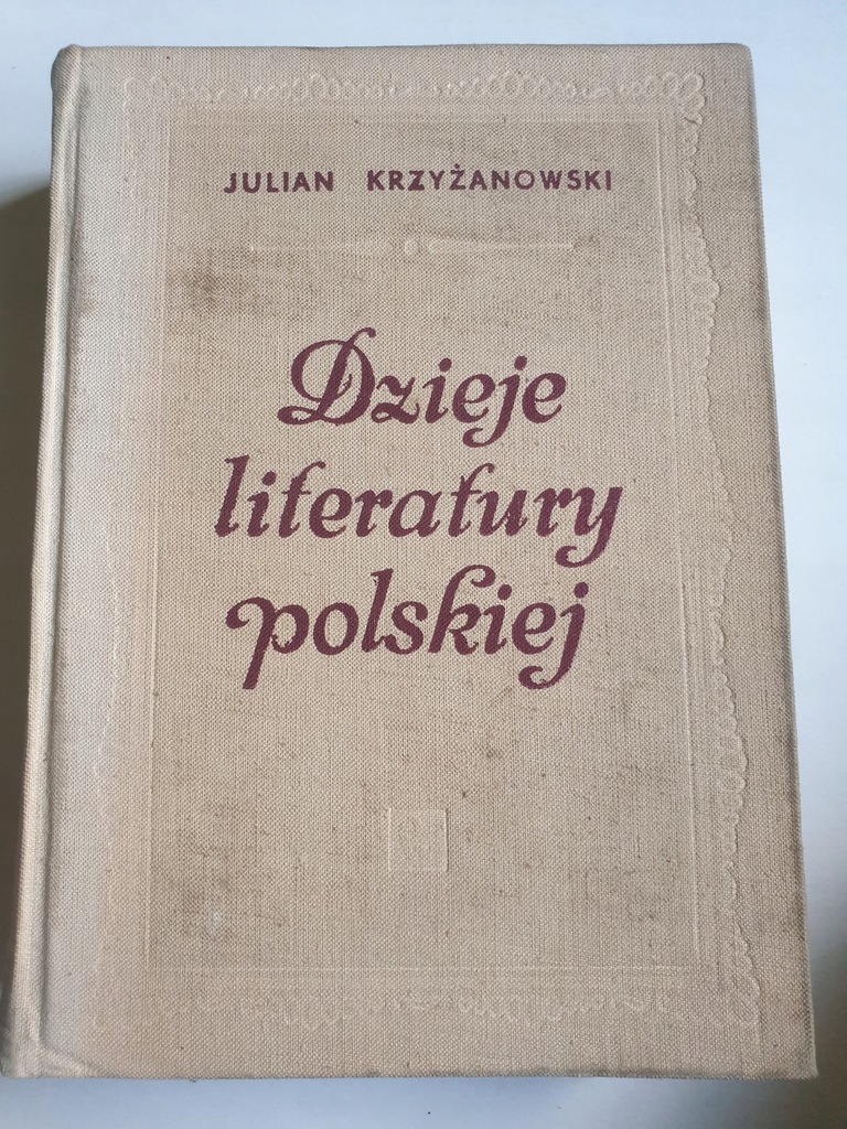 DZIEJE LITERATURY POLSKIEJ Julian Krzyżanowski