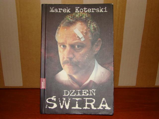 DZIEŃ  ŚWIRA Marek Koterski