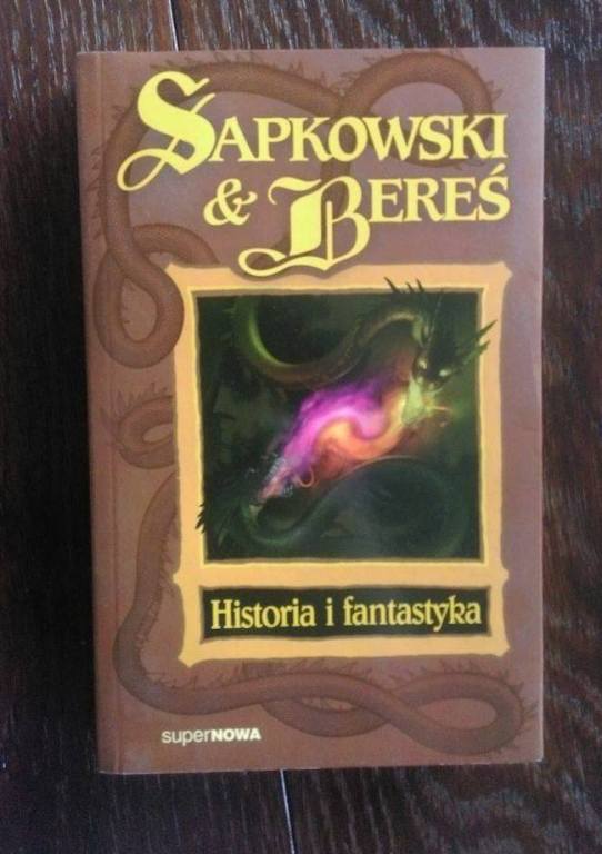 Historia i fantastyka Andrzej Sapkowski Bereś