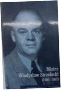 Mistrz Władysław Strzelecki 1905-1967 - 24h wys