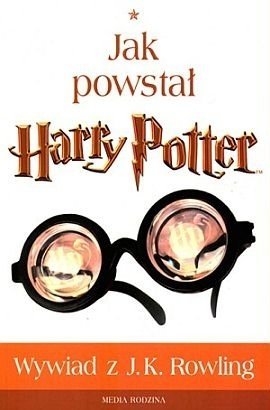 Książka pt "Jak powstał Harry Potter"